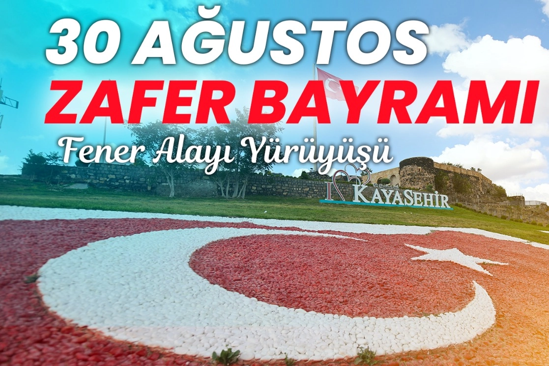 30 Ağustos Zafer Bayramı dolayısıyla fener alayı yürüyüşü düzenlenecek