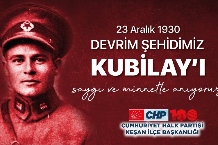 CHP Keşan 'Kubilay'ı unutmadı