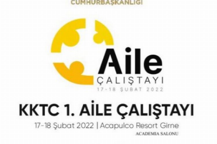 KKTC 'Aile Çalıştayı'na hazırlanıyor