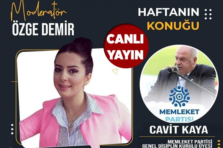 Memleket Partisi Genel Disiplin Kurulu Üyesi Cavit Kaya ortak canlı yayında konuşuyor