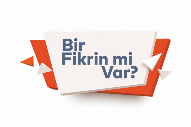 Öğrenciler 'Bir fikrin mi var?' ile icat çıkartacak!