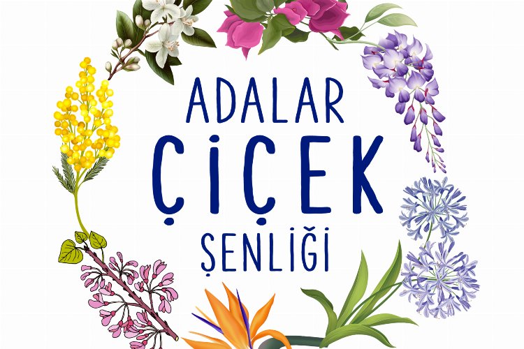 Adalar'da 'Çiçek Şenliği' başlıyor