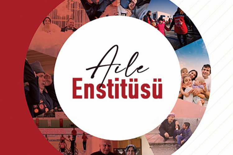 Aile yapısını güçlendirecek politikalar "Aile Enstitüsü" ile belirlenecek