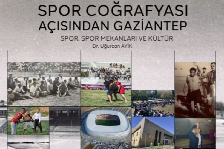 Büyükşehir'den "Spor Coğrafyası Açısından Gaziantep" adlı elektronik kitap