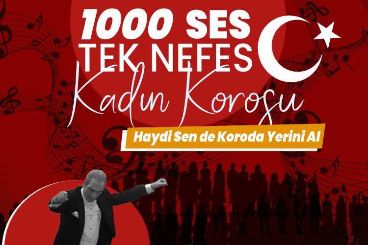 İzmit'te bin kişilik kadın korosu kuruyor!