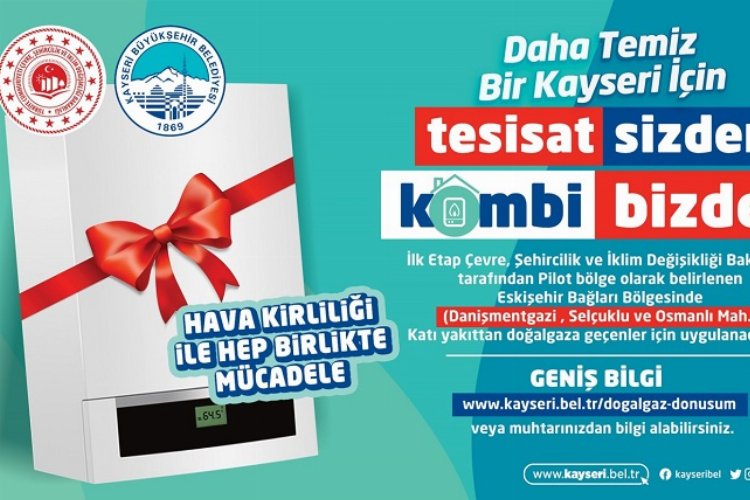 Kayseri'de 'Tesisat Sizden, Kombi Bizden' kampanyası