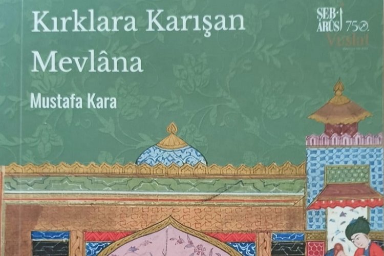 Konya Büyükşehir'den "Kırklara Karışan Mevlana” kitabı