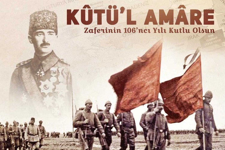 Kut'ül Amare Zaferi'nin 106. yılı