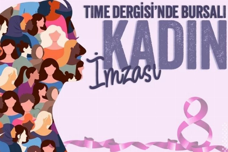 Time Dergisi’nde Bursalı bir kadının imzası: Tülay Palaz